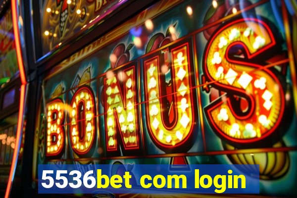 5536bet com login